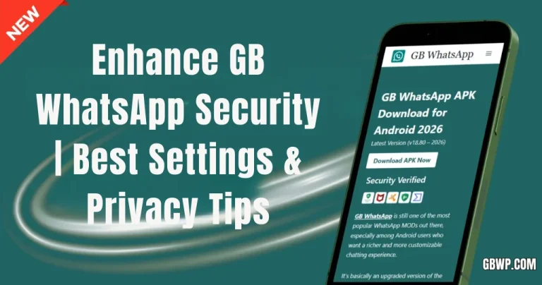 Enhance GB WhatsApp Security Best Settings & Privacy Tips