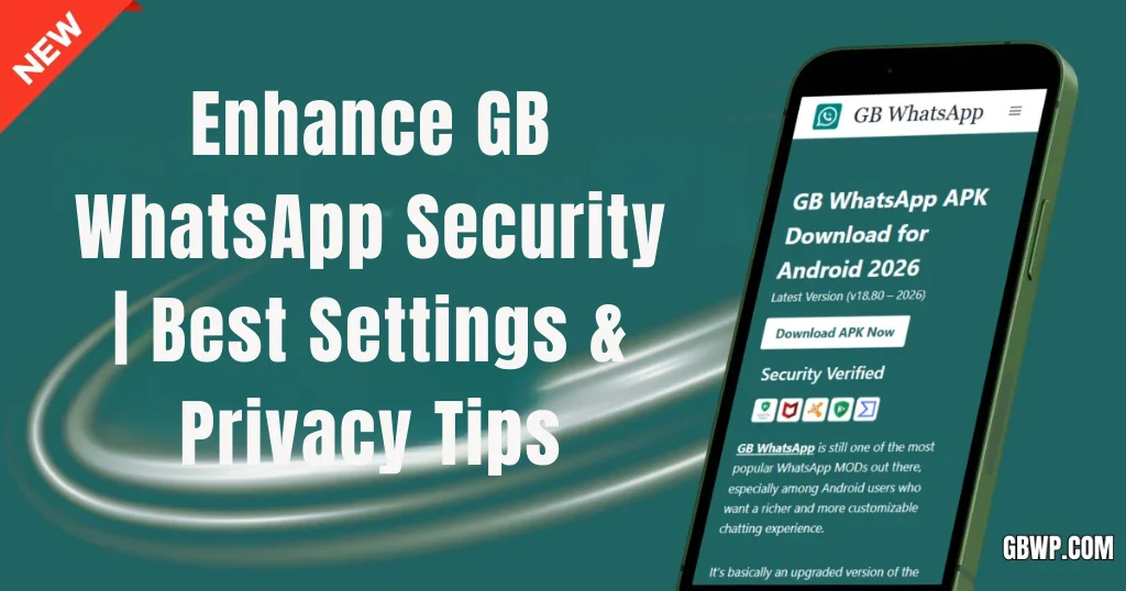 Enhance GB WhatsApp Security Best Settings & Privacy Tips