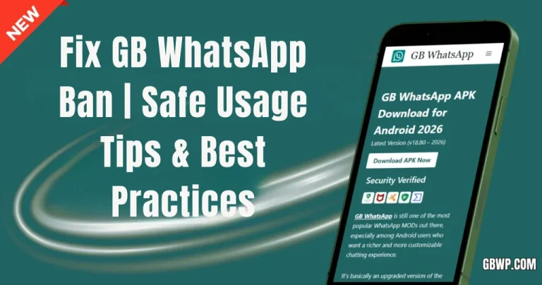 Fix GB WhatsApp Ban Safe Usage Tips & Best Practices